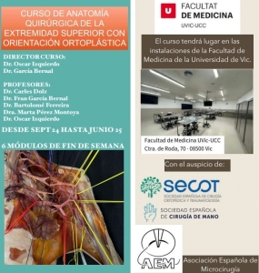 CURSO DE ANATOMÍA QUIRÚRGICA DE LA EXTREMIDAD SUPERIOR CON ORIENTACIÓN ORTOPLÁSTICA. @ Facultad de Medicina de la Universidad de Vic