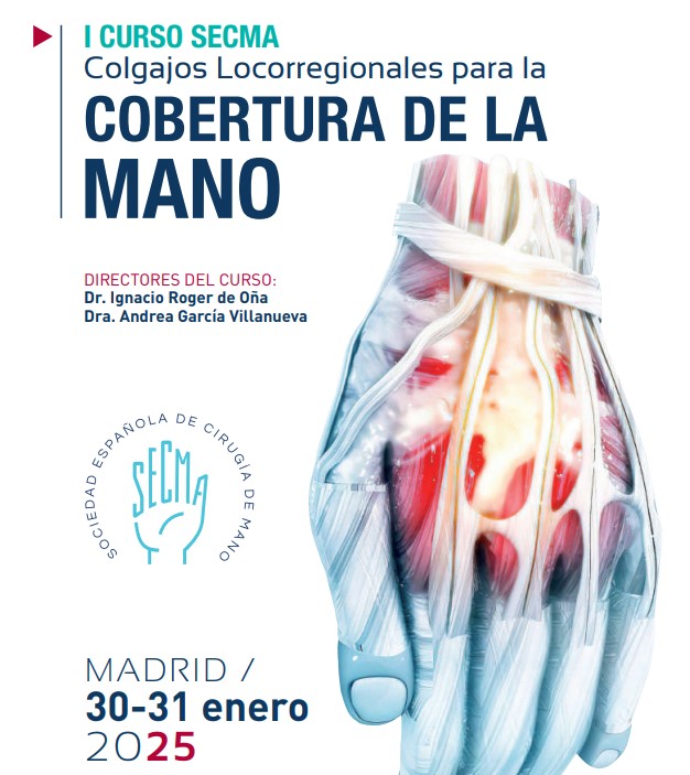 I CURSO SECMA Colgajos Locorregionales para la COBERTURA DE LA MANO