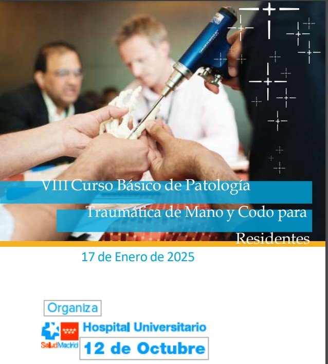 VIII Curso Básico de Patología Traumática de Mano y Codo para Residentes