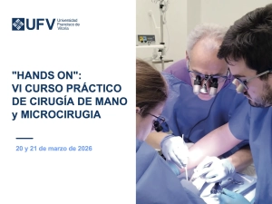 "HANDS ON": VI CURSO PRÁCTICO DE CIRUGÍA DE MANO y MICROCIRUGIA @ Universidad Francisco de Vitoria